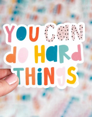 You Can Do Hard Things Sticker
